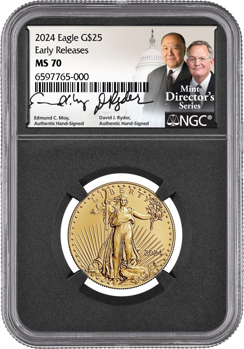 2024 $25 GOLD EAGLE NGC MS70 HAND SIGNED BY U.S. MINT DIRECTORS EDMUND C. MOY & DAVID RYDER